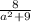 \frac{8}{a^{2}+9}