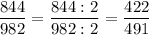 \displaystyle \frac{844}{982} = \frac{844 :2}{982:2} = \frac{422}{491}