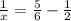 \frac{1}{x}=\frac{5}{6}-\frac{1}{2}