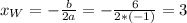 x_W=-\frac{b}{2a}=-\frac{6}{2*(-1)}=3