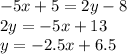 -5x+5=2y-8\\2y=-5x+13\\y=-2.5 x+6.5