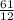 \frac{61}{12}