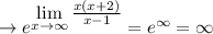 \rightarrow e^{\displaystyle \lim_{x \to \infty}\tfrac{x(x+2)}{x-1}} = e^{\infty} = \infty