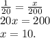 \frac{1}{20}=\frac{x}{200} \\20x = 200\\x=10.