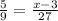 \frac{5}{9}=\frac{x-3}{27}