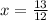 x = \frac{13}{12}