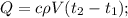 Q=c\rho V(t_{2}-t_{1});