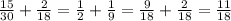 \frac{15}{30} + \frac{2}{18} = \frac{1}{2} + \frac{1}{9} = \frac{9}{18} + \frac{2}{18} = \frac{11}{18}