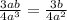 \frac{3ab}{4 {a}^{3} } = \frac{3b}{4a {}^{2} }