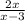 \frac{2x}{x-3}