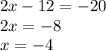 2x-12=-20\\2x=-8\\x=-4