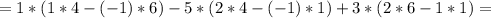 =1*(1*4-(-1)*6)-5*(2*4-(-1)*1)+3*(2*6-1*1)=