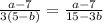 \frac{a-7}{3(5-b)} = \frac{a-7}{15-3b}