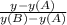 \frac{y-y(A)}{y(B)-y(A)}