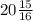 20 \frac{15}{16}