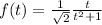 f(t)=\frac{1}{\sqrt{2}}\frac{t}{t^2+1}