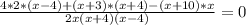 \frac{4*2*(x-4)+(x+3)*(x+4)-(x+10)*x}{2x(x+4)(x-4)}=0