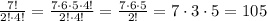 \frac{7!}{2!\cdot4!}=\frac{7\cdot6\cdot5\cdot4!}{2!\cdot4!} =\frac{7\cdot6\cdot5}{2!}=7\cdot3\cdot5=105