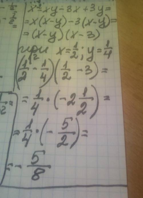 Найдите значение выражения: х^2-ху-3х+3у при х=1/2, у= 1/4​