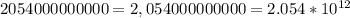 2054000000000=2,054000000000=2.054*10^{12}