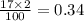 \frac{17 \times 2}{100} = 0.34