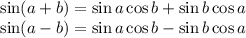 \sin (a+b)=\sin a\cos b+\sin b\cos a\\\sin(a-b)=\sin a\cos b-\sin b\cos a