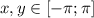 x,y\in[-\pi;\pi]