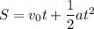 S=v_0t+\dfrac12at^2