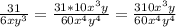 \frac{31}{6xy^{3}} =\frac{31*10x^{3}y}{60x^{4}y^{4}} =\frac{310x^{3}y}{60x^{4}y^{4}}