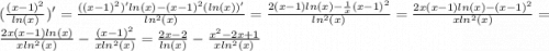 ( \frac{(x - 1) {}^{2} }{ ln(x) } )' = \frac{((x - 1) {}^{2} )' ln(x) - (x - 1) {}^{2}( ln(x) )' }{ln {}^{2} (x)} = \frac{2(x - 1) ln(x) - \frac{1}{x} (x - 1) {}^{2} }{ ln {}^{2} (x) } = \frac{2x(x - 1) ln(x) - (x - 1) {}^{2} }{x ln {}^{2} (x) } = \frac{2x(x - 1) ln(x) }{x ln {}^{2} (x) } - \frac{(x - 1) {}^{2} }{x ln {}^{2} (x) } = \frac{2x - 2}{ ln(x) } - \frac{ {x}^{2} - 2x + 1 }{x ln {}^{2} (x) }