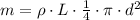 m=\rho\cdot L\cdot \frac{1}{4} \cdot \pi \cdot d^2