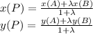 x(P) =\frac{x(A) + \lambda x(B) }{1 + \lambda } \\y(P) =\frac{y(A) + \lambda y(B) }{1 + \lambda } \\