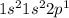 1 {s}^{2} 1 {s}^{2} 2 {p}^{1}