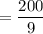 = \dfrac{200}{9}