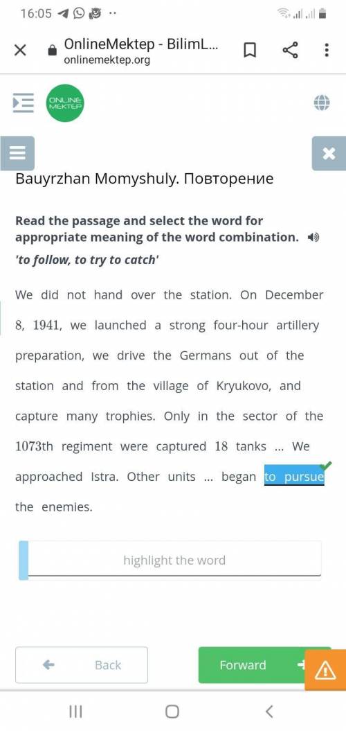 Read the passage and select the word for appropriate meaning of the word combination. 'to follow, to