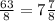 \frac{63}{8} =7\frac{7}{8}