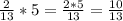 \frac{2}{13} * 5 = \frac{2 * 5}{13} = \frac{10}{13}