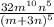 \frac{32m^{10}n^5 }{(m+3n)^5}