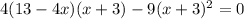 4(13-4x)(x+3)-9(x+3)^{2}=0