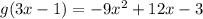 g(3x - 1) = - 9x {}^{2} + 12x - 3