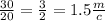 \frac{30}{20} = \frac{3}{2} = 1.5 \frac{m}{c}