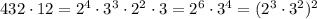 432\cdot12=2^4\cdot3^3\cdot2^2\cdot3=2^6\cdot3^4=(2^3\cdot3^2)^2