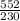 \frac{552}{230\\}