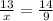 \frac{13}{x} =\frac{14}{9}