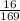 \frac{16}{169}