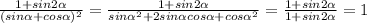 \frac{1+sin2\alpha }{(sin\alpha +cos\alpha )^2} =\frac{1+sin2\alpha }{sin\alpha ^2+2sin\alpha cos\alpha +cos\alpha ^2} = \frac{1+sin2\alpha }{1+sin2\alpha } = 1