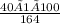 \frac{40×1×100}{164}