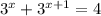 {3}^{x} + {3}^{x + 1} = 4