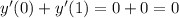 y'(0)+y'(1)=0+0=0