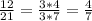 \frac{12}{21} = \frac{3 * 4}{3 * 7} = \frac{4}{7}